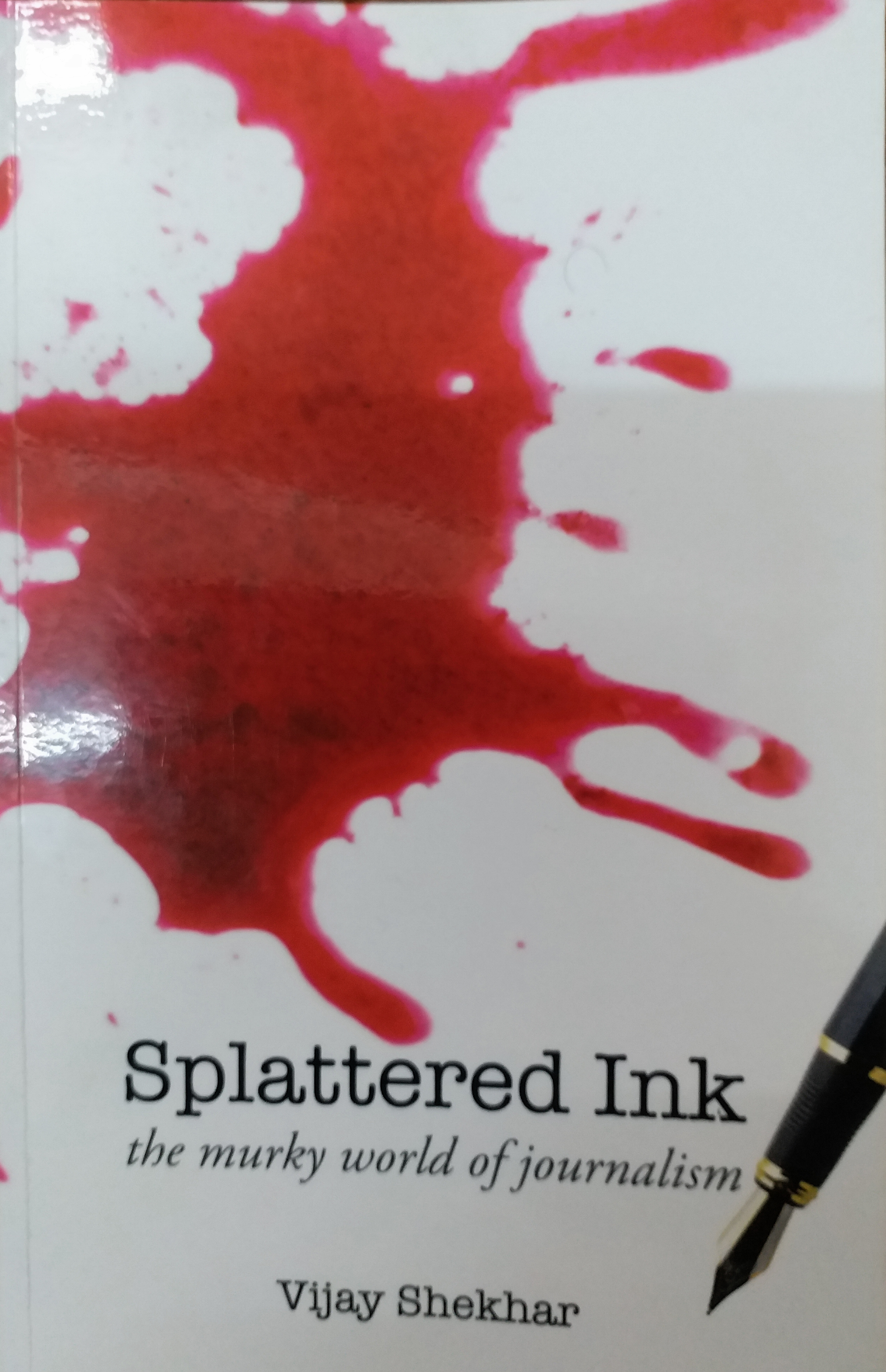 Book Review:   Splattered Ink, the murky world of journalism