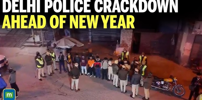 Delhi Crackdown on Anti-Social Elements Ahead of New Year Festivities